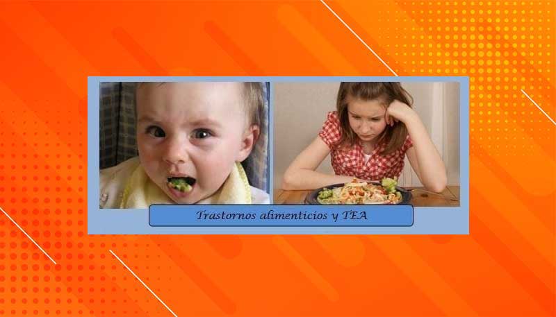 los niños con Trastorno de Espectro Autista, se encuentra relacionado con la alimentación